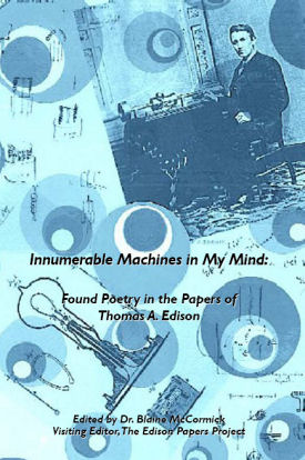 Innumerable Machines in My Mind:  Found Poetry in the Papers of Thomas A. Edison